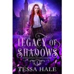 Legacy of Shadows by Tessa Hale ePub