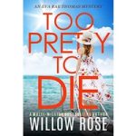 TOO PRETTY TO DIE by Willow Rose ePub