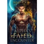 The Alpha's Fated Encounter by Roxie Ray ePub