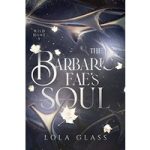 The Barbaric Fae's Soul by Lola Glass ePub