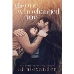 The One Who Changed Me by AJ Alexander ePub