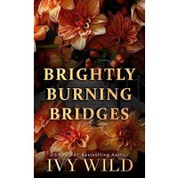 Brightly Burning Bridges by Ivy Wild ePub