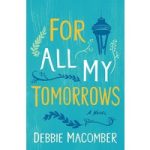 For All My Tomorrows by Debbie Macomber ePub