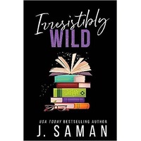 Irresistibly Wild by J. Saman ePub