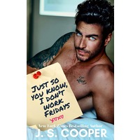 Just So You Know, I Don't Work Fridays by J. S. Cooper ePub