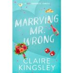 Marrying Mr. Wrong by Claire Kingsley ePub