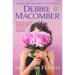 Must Love Flowers by Debbie Macomber ePub
