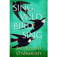Sing, Wild Bird, Sing by Jacqueline O'Mahony ePub