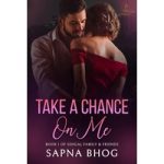 Take a Chance on Me by Sapna Bhog ePub