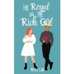 The Royal & the Rich Girl by Nicole Lam ePub Download