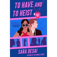 To Have and to Heist by Sara Desai ePub