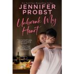 Unbreak My Heart by Jennifer Probst ePub