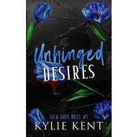 Unhinged Desires by Kylie Kent ePub
