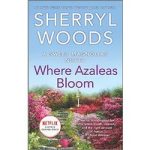 Where Azaleas Bloom by Sherryl Woods ePub