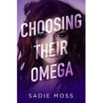 Choosing Their Omega by Sadie Moss ePub (1)