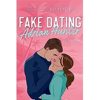 Fake Dating Adrian Hunter by Skyla Summers ePub