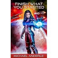 Finish What You Started by Michael Anderle ePub