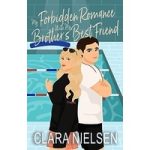 My Forbidden Romance With My Brother's Best Friend by Clara Nielsen ePub