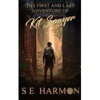 The First and Last Adventure of Kit Sawyer by S.E. Harmon ePub