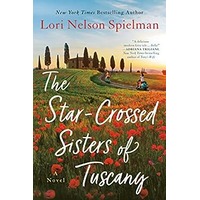 The Star-Crossed Sisters of Tuscany by Lori Nelson Spielman ePub