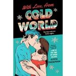 With Love, from Cold World by Alicia Thompson ePub