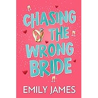 Chasing the Wrong Bride by Emily James ePub Download