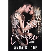 Kiss To Conquer by Anna B. Doe ePub Download