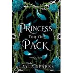 Princess For The Pack by Layla Sparks ePub Download