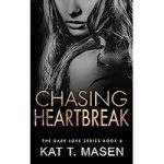 Chasing Heartbreak by Kat T. Masen ePub Download