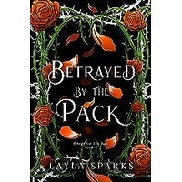 Betrayed by The Pack by Layla Sparks ePub Download