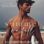 The Summer We Fell by Elizabeth O'Roark ePub Download