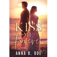 Kiss Me Forever by Anna B. Doe ePub