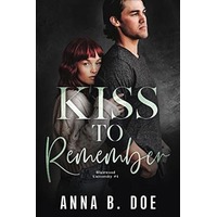 Kiss To Remember by Anna B. Doe ePub