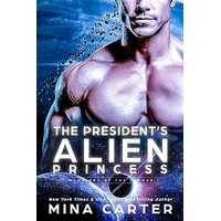 The President's Alien Princess by Mina Carter ePub