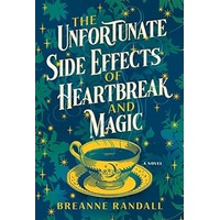 The Unfortunate Side Effects of Heartbreak and Magic by Breanne Randall ePub