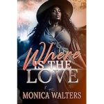 Where Is the Love by Monica Walters ePub Download