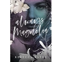 Always Magnolia by Rebecca Rathe ePub