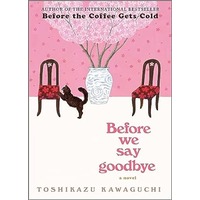 Before We Say Goodbye by Toshikazu Kawaguchi ePub