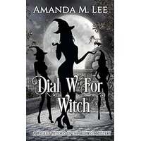 Dial W For Witch by Amanda M. Lee ePub