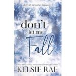 Don't Let Me Fall by Kelsie Rae ePub