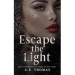 Escape The Light by A. R. Thomas ePub