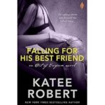 Falling For His Best Friend by Katee Robert ePub