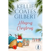 Hibiscus Christmas by Kellie Coates Gilbert ePub