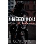 I Need You to Hate Me by Genicious ePub