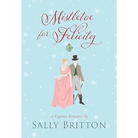 Mistletoe for Felicity by Sally Britton ePub