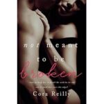 Not Meant To Be Broken by Cora Reilly ePub