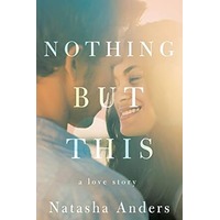 Nothing But This by Natasha Anders ePub