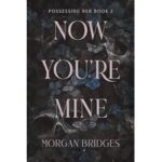 Now You're Mine by Morgan Bridges ePub