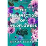 The Resurrection of Wildflowers by Micalea Smeltzer ePub