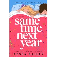 Same Time Next Year by Tessa Bailey ePub